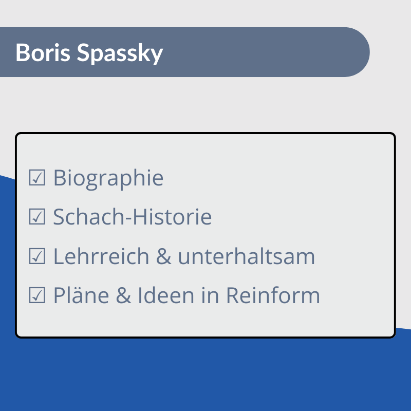 10. Weltmeister: Boris Spassky
